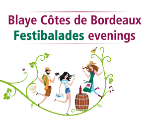 BLAYE CÔTES DE BORDEAUX FESTIBALADES EVENINGS, LET’S GO!